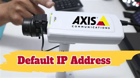 default axis camera ip